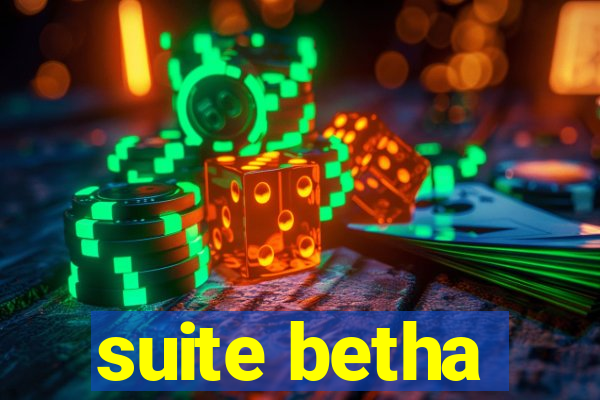 suite betha